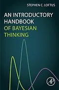 E-Book (epub) An Introductory Handbook of Bayesian Thinking von Stephen C. Loftus