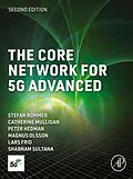 E-Book (epub) The Core Network for 5G Advanced von Stefan Rommer, Catherine Mulligan, Peter Hedman MSc