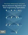 E-Book (epub) Neural Network Algorithms and Their Engineering Applications von Chao Huang, Hailong Huang, Yiying Zhang