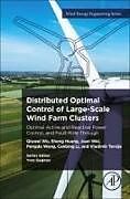 Couverture cartonnée Distributed Optimal Control of Large-Scale Wind Farm Clusters de Wu Qiuwei, Sheng Huang, Juan Wei