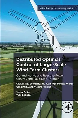 E-Book (epub) Distributed Optimal Control of Large-Scale Wind Farm Clusters von Qiuwei Wu, Sheng Huang, Juan Wei