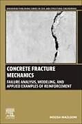 Couverture cartonnée Concrete Fracture Mechanics de Moosa Mazloom