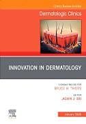 Livre Relié Innovation in Dermatology, An Issue of Dermatologic Clinics: Volume 43-1 de 