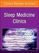 Livre Relié Multi-Perspective Management of Sleep Disorders, an Issue of Sleep Medicine Clinics de 