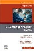 Livre Relié Management of Biliary Disease, An Issue of Surgical Clinics: Volume 104-6 de 