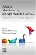 Couverture cartonnée Additive Manufacturing of Shape Memory Materials de 