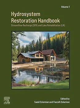 E-Book (epub) Hydrosystem Restoration Handbook: Streamflow Recharge and Lake Rehabilitation von Saeid Eslamian, Cep Eslamian