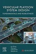 E-Book (epub) Vehicular Platoon System Design von Hui Zhang, Zhiyang Ju, Jicheng Chen