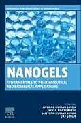 Couverture cartonnée Nanogels: Fundamentals to Pharmaceutical and Biomedical Applications de 