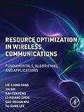 E-Book (epub) Resource Optimization in Wireless Communications von Yang MSc, Jia Shi, Kai-Ten Feng