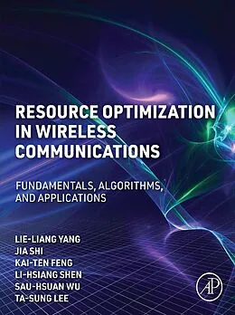 E-Book (epub) Resource Optimization in Wireless Communications von Yang MSc, Jia Shi, Kai-Ten Feng