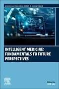 Couverture cartonnée Intelligent Medicine: Fundamentals to Future Perspectives de 