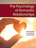 E-Book (epub) The Psychology of Romantic Relationships von Ami Rokach, Erez Zverling, Ami Sha'ked