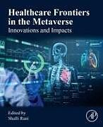 Couverture cartonnée Healthcare Frontiers in the Metaverse de 