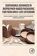 E-Book (epub) Sustainable Advances in Biopolymer-Based Packaging for Food Shelf-life Extension von Mihir Kumar Purkait, Bs Debnath, Prangan Duarah BS