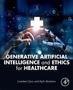 Couverture cartonnée Generative Artificial Intelligence and Ethics for Healthcare de Loveleen Gaur, Ajith Abraham