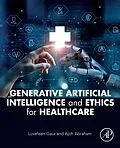 E-Book (epub) Generative Artificial Intelligence and Ethics for Healthcare von Loveleen Gaur, Ajith Abraham