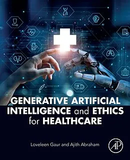 E-Book (epub) Generative Artificial Intelligence and Ethics for Healthcare von Loveleen Gaur, Ajith Abraham