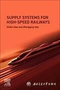 Couverture cartonnée Supply Systems for High-speed Railways de Shibin Gao, Zhengqing Han