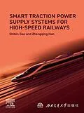 E-Book (epub) Smart Traction Power Supply Systems for High-speed Railways von Shibin Gao, Zhengqing Han