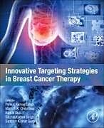 Couverture cartonnée Innovative Targeting Strategies in Breast Cancer Therapy de 