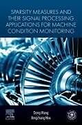 Couverture cartonnée Sparsity Measures and their Signal Processing Applications for Machine Condition Monitoring de Wang Dong, Bingchang Hou