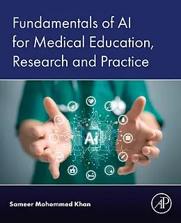 E-Book (epub) Fundamentals of AI for Medical Education, Research and Practice von Md Khan MBBS