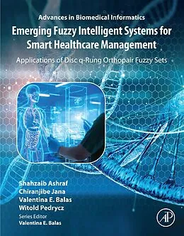E-Book (epub) Emerging Fuzzy Intelligent Systems for Smart Healthcare Management von Shahzaib Ashraf, Chiranjibe Jana, Valentina Emilia Balas