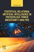 E-Book (epub) Statistical Relational Artificial Intelligence in Photovoltaic Power Uncertainty Analysis von Xueqian Fu