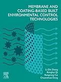 E-Book (epub) Membrane and Coating-Based Built Environmental Control Technologies von Li-Zhi Zhang, Ronghui Qi, Rongrong Cai
