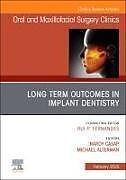 Livre Relié Long Term Outcomes in Implant Dentistry, an Issue of Oral and Maxillofacial Surgery Clinics of North America de 