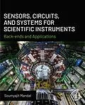E-Book (epub) Sensors, Circuits, and Systems for Scientific Instruments von Soumyajit Mandal