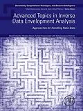 E-Book (epub) Advanced Topics in Inverse Data Envelopment Analysis von Mehdi Soltanifar, Mojtaba Ghiyasi, Farhad Hosseinzadeh Lotfi
