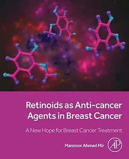 E-Book (epub) Retinoids as Anti-cancer Agents in Breast Cancer von Manzoor Ahmad Mir