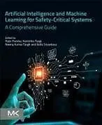 Kartonierter Einband Artificial Intelligence and Machine Learning for Safety-Critical Systems von Rajiv, Ph.d. (Amity Institute of Informati Pandey