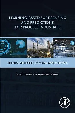 E-Book (epub) Learning-Based Soft Sensing and Predictions for Process Industries von Hamid Reza Karimi, Yongxiang Lei