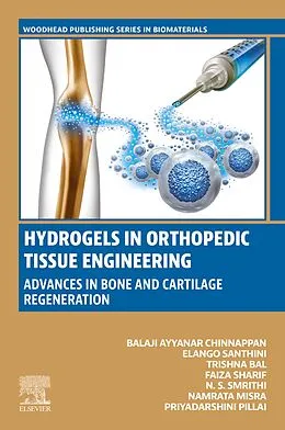 E-Book (epub) Hydrogels in Orthopedic Tissue Engineering von Balaji Ayyanar Chinnappan, Elango Santhini, Trishna Bal