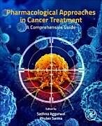 Couverture cartonnée Pharmacological Approaches in Cancer Treatment de 