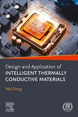 E-Book (epub) Design and Application of Intelligent Thermally Conductive Materials von Wei Feng