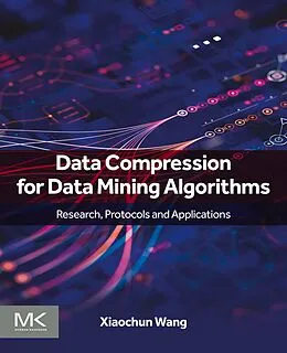 E-Book (epub) Data Compression for Data Mining Algorithms von Xiaochun Wang