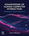 E-Book (epub) Foundations of Human-Computer Interaction von Robert Atkinson