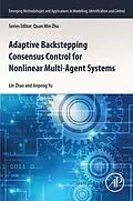 E-Book (epub) Adaptive Backstepping Consensus Control for Nonlinear Multi-Agent Systems von Lin Zhao, Jinpeng Yu
