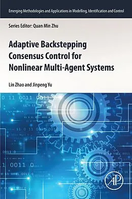 E-Book (epub) Adaptive Backstepping Consensus Control for Nonlinear Multi-Agent Systems von Lin Zhao, Jinpeng Yu