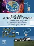 E-Book (epub) Spatial Autocorrelation von Daniel Griffith, Bin Li