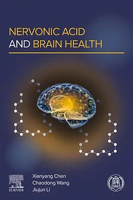 E-Book (epub) Nervonic Acid and Brain Health von Xianyang Chen, Chaodong Wang, Jiujun Li