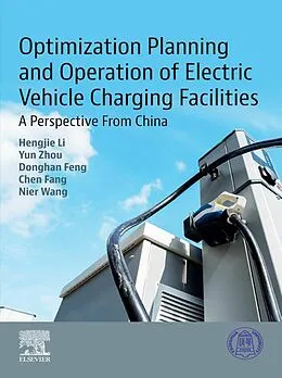 E-Book (epub) Optimization Planning and Operation of Electric Vehicle Charging Facilities von Hengjie Li, Yun Zhou, Donghan Feng