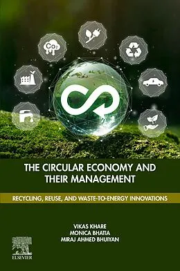 E-Book (epub) The Circular Economy and their Management von Khare PostDoc, Monica Bhatia MD, Miraj Ahmed Bhuiyan