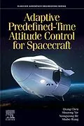E-Book (epub) Adaptive Predefined-Time Attitude Control for Spacecraft von Qiang Chen, Shuzong Xie, Xiongxiong He
