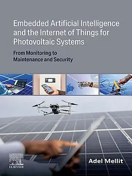 E-Book (epub) Embedded Artificial Intelligence and the Internet of Things for Photovoltaic Systems von Adel Mellit