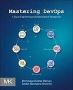Kartonierter Einband Mastering Devops von Chinmaya Kumar Dehury, Satish Narayana Srirama